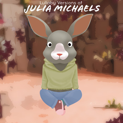 Lullaby Versions of Julia Michaels/The Cat and Owl