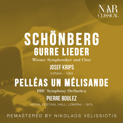 アルバム/Schonberg: Gurre lieder ・ Pelleas un Melisande/Josef Krips