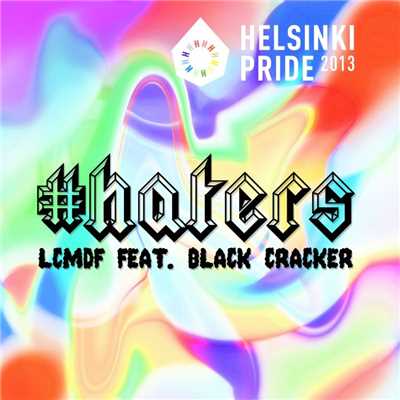 Haters (feat. Black Cracker)/LCMDF