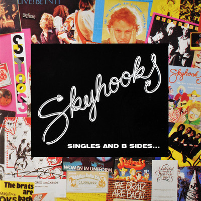 アルバム/Singles and B Sides/Skyhooks