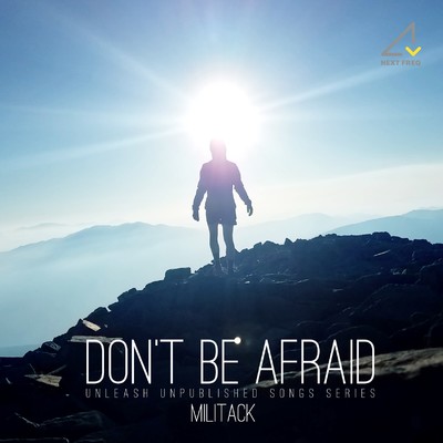 シングル/Don't be afraid 2018 (Original Mix)/Militack