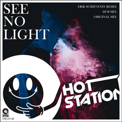 シングル/See No Light(Erik Schievenin Remix)/Hot Station