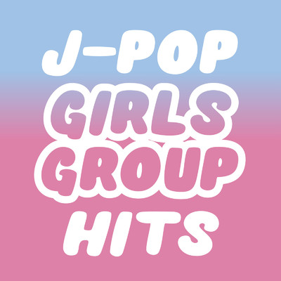 アルバム/J-POP GIRLS GROUP HITS/KAWAII BOX