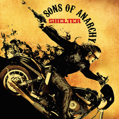 Sons of Anarchy: Shelter (Music from the TV Series)/Various Artists