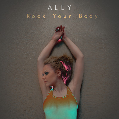 Rock Your Body/Ally
