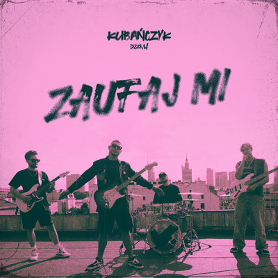 シングル/Zaufaj Mi/Kubanczyk／Dizzma