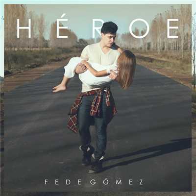 Heroe/Fede Gomez