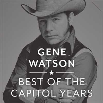 アルバム/The Best Of The Capitol Years/Gene Watson