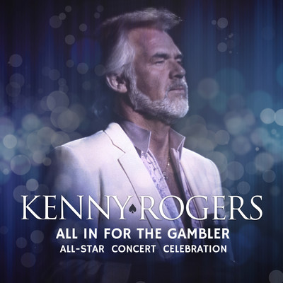 アルバム/Kenny Rogers: All In For The Gambler - All-Star Concert Celebration (Live)/Various Artists