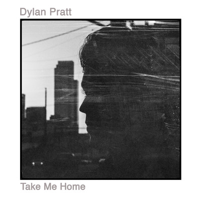 シングル/Take Me Home/Dylan Pratt