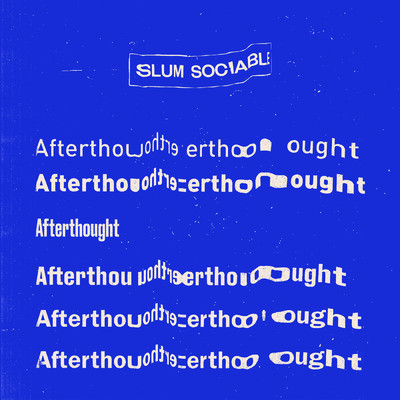 Afterthought/Slum Sociable