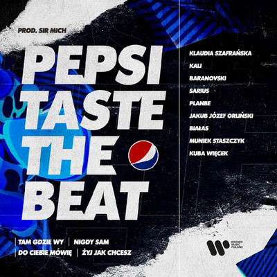 シングル/Nigdy Sam (Remix) [Pepsi Taste The Beat]/Sir Mich, DMN, BARANOVSKI, Sarius, Jakub Jozef Orlinski