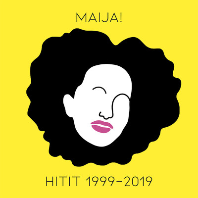 アルバム/MAIJA！ Hitit 1999-2019/Maija Vilkkumaa