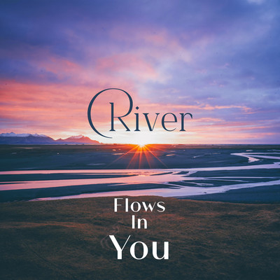 River Flows In You/ChilledLab