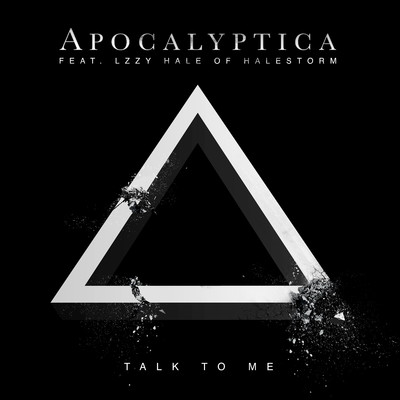 シングル/Talk To Me (feat. Lzzy Hale)/Apocalyptica