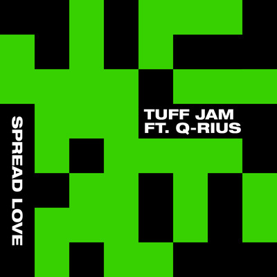 シングル/Spread Love (feat. Q-Rius) (Tuff Jam Dub)/Tuff Jam
