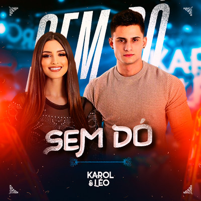 Sem Do (Ao Vivo)/Karol & Leo