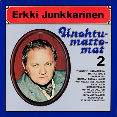 アルバム/Unohtumattomat 2/Erkki Junkkarinen