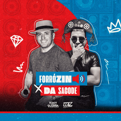Forrozin da Sacode/Tony Guerra & Forro Sacode and Luiz Poderoso Chefao
