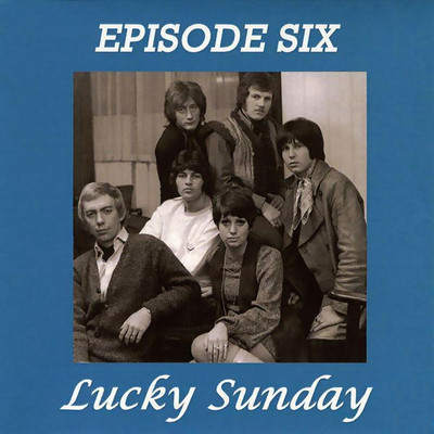 アルバム/Lucky Sunday/Episode Six