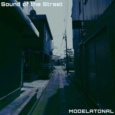 アルバム/Sound of the Street/MODELATONAL
