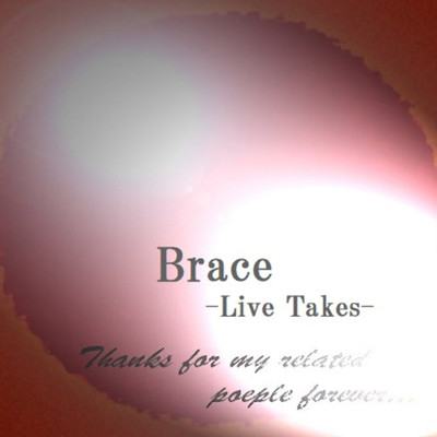 シングル/Brace(Live Takes)/SHINO