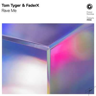 Rave Me/Tom Tyger & FaderX