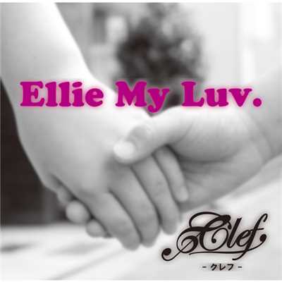 Ellie My Luv 〜エリーマイラブ〜/Clef