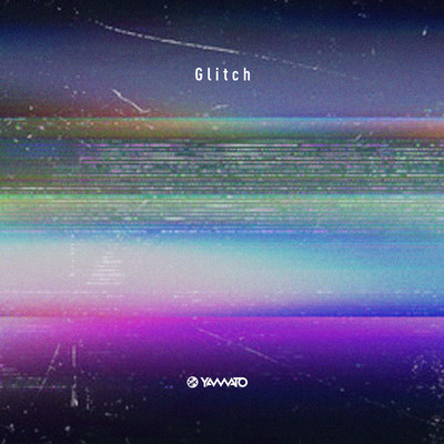 Glitch/Yamato