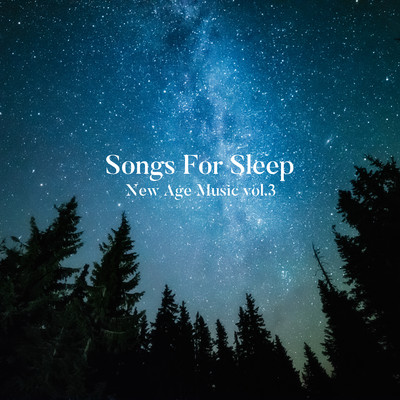 アルバム/New Age Music vol.3/Songs For Sleep