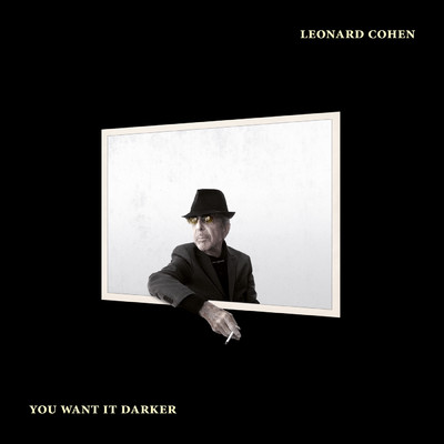 アルバム/You Want It Darker/Leonard Cohen