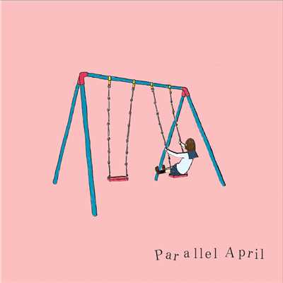 Parallel April ／ 雨の日/サテライタウン