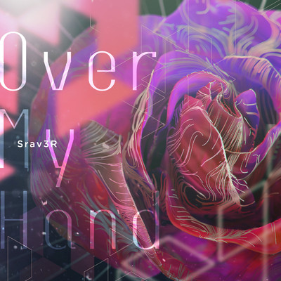 シングル/Over My Hand/Srav3R