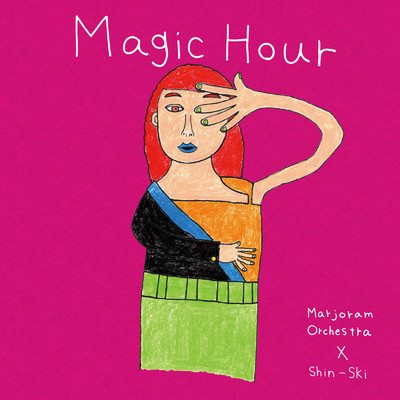 Magic Hour/Marjoram Orchestra & Shin-Ski