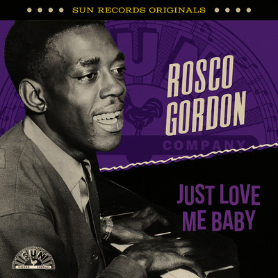 アルバム/Sun Records Originals: Just Love Me Baby/ロスコー・ゴードン
