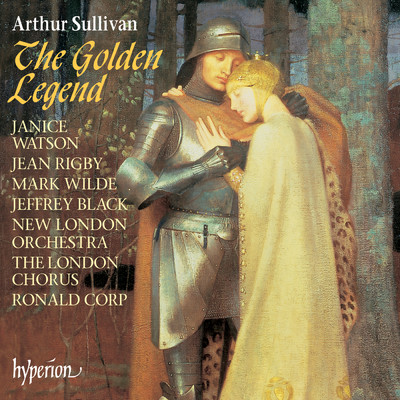 Sullivan: The Golden Legend, Scene 2: No. 3, Evening Hymn ”O Gladsome Light” (Villagers／Prince Henry)/The London Chorus／Ronald Corp／ニュー・ロンドン・オーケストラ／Mark Wilde