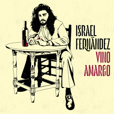 Vino Amargo/Israel Fernandez
