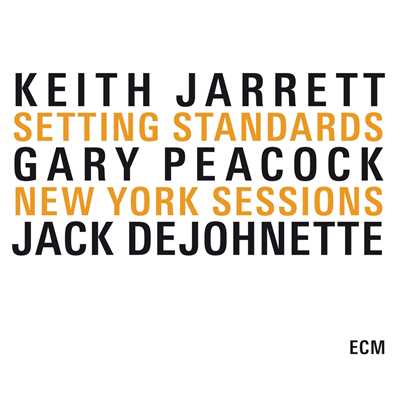 アルバム/Setting Standards - The New York Sessions/キース・ジャレット／ゲイリー・ピーコック／ジャック・ディジョネット