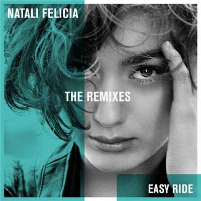 Easy Ride (The Remixes)/Natali Felicia