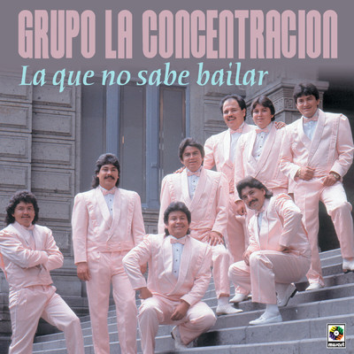 アルバム/La Que No Sabe Bailar/Grupo la Concentracion