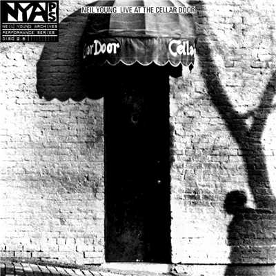 Don't Let It Bring You Down (Live at the Cellar Door)/Neil Young