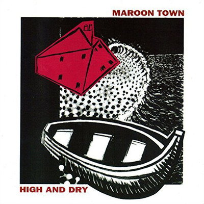 High And Dry/Maroon Town