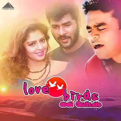 Love Birds (Original Motion Picture Soundtrack)/A. R. Rahman & Vairamuthu