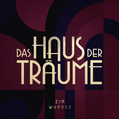 Ein Wunder (feat. Jesper Munk, Anselm Bresgott & Ludwig Simon) [Aus dem Soundtrack zur Serie ”Das Haus der Traume”]/Henning Fuchs