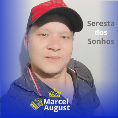 Seresta dos Sonhos/Marcel August