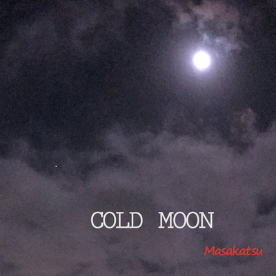 COLD MOON/MASAKATSU