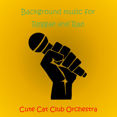 Background music for Reggae and Rap/Cute Cat Club Orchestra