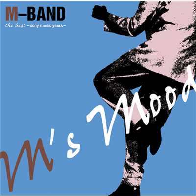 M'S MOOD-SONY MUSIC YEARS-/M-BAND