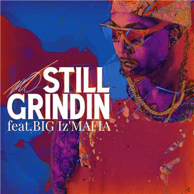 Still grindin feat. BIG I'z MAFIA/MO