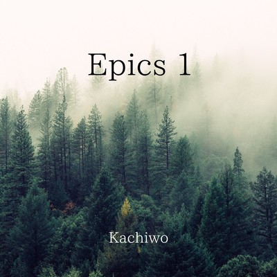 アルバム/Epics 1/kachiwo